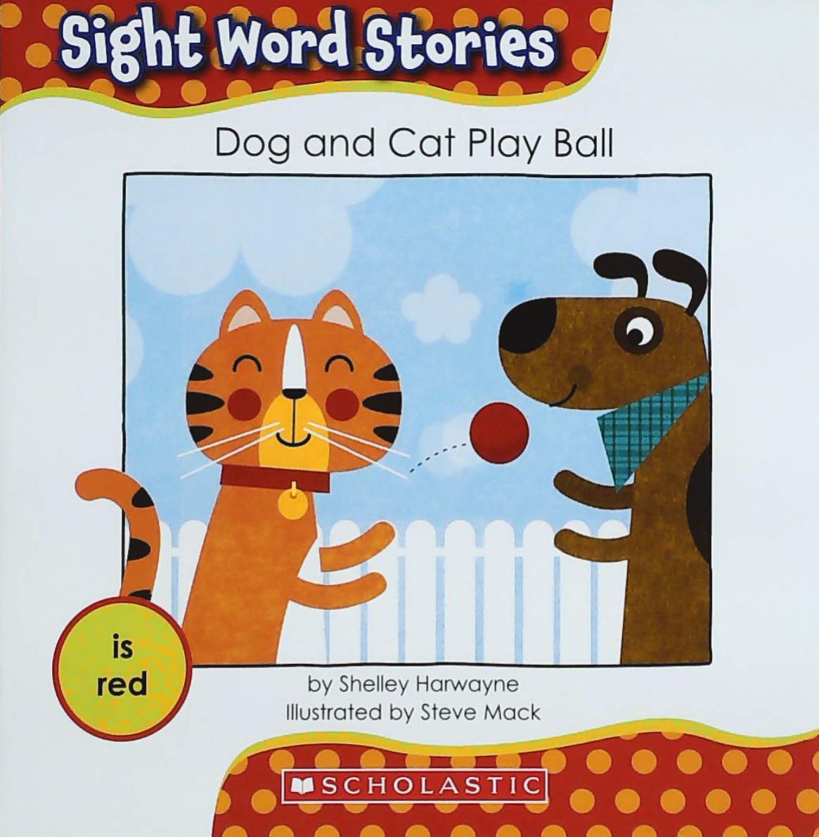 Livre ISBN 0545167728 Sight Word Stories : Dog and Cat Play Ball (Shelley Harwayne)