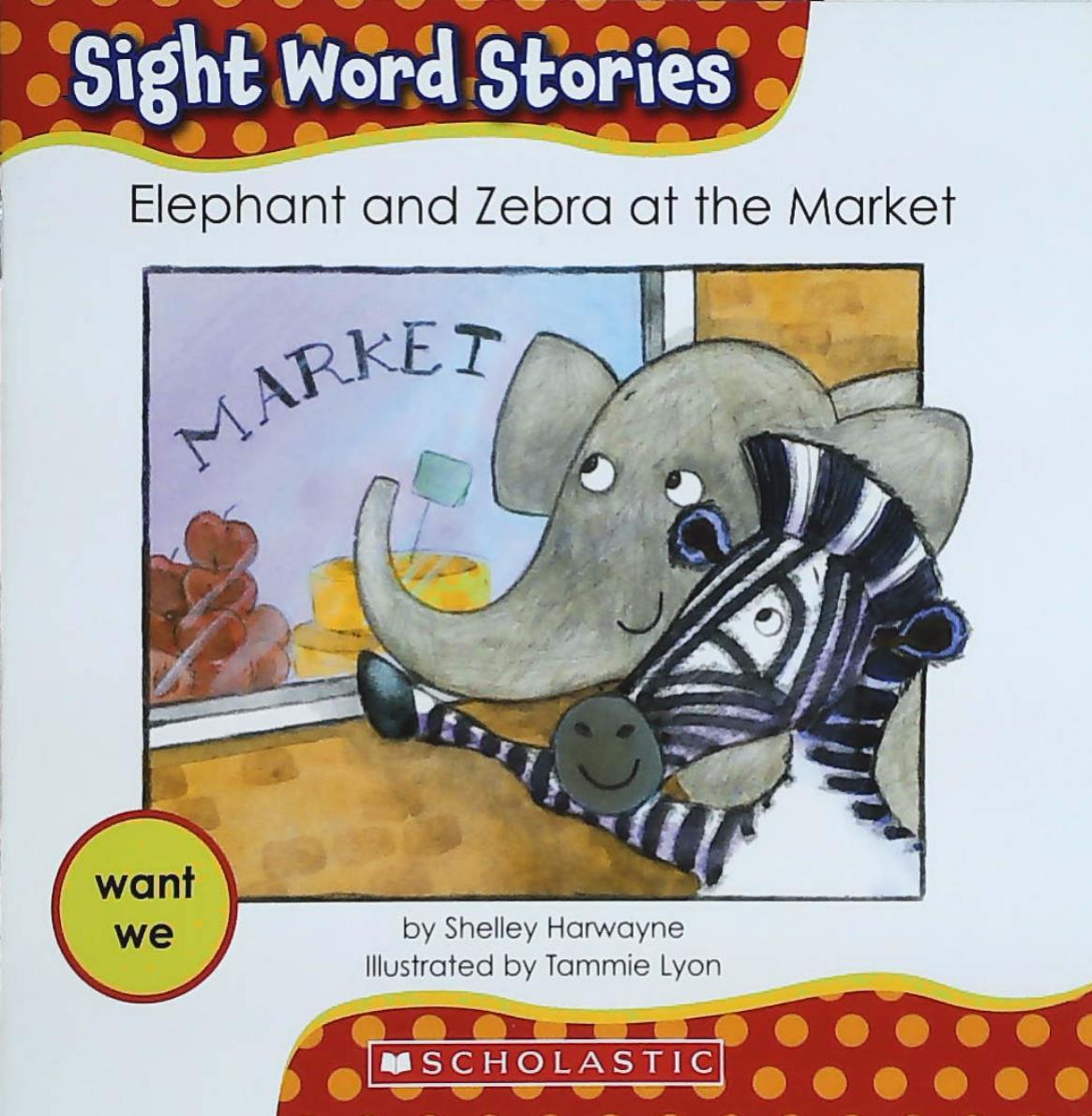Livre ISBN 054516785X Sight Word Stories : Elephant and Zebra at the Market (Shelley Harwayne)