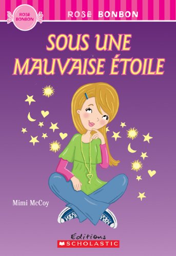 Rose Bonbon : Sous Une Mauvaise étoile - Mimi McCoy