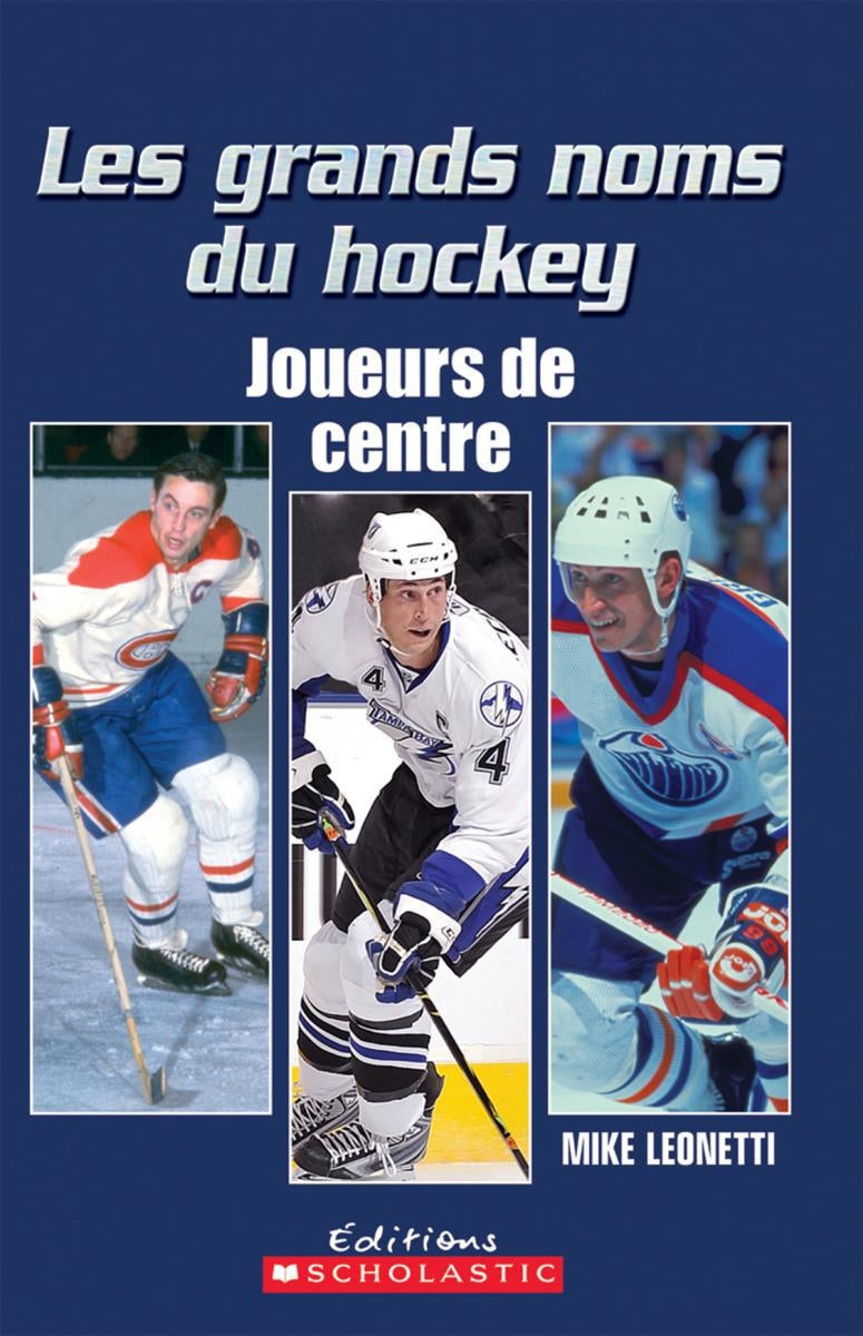 Les grands noms du hockey : Joueurs de centre - Mike Leonetti