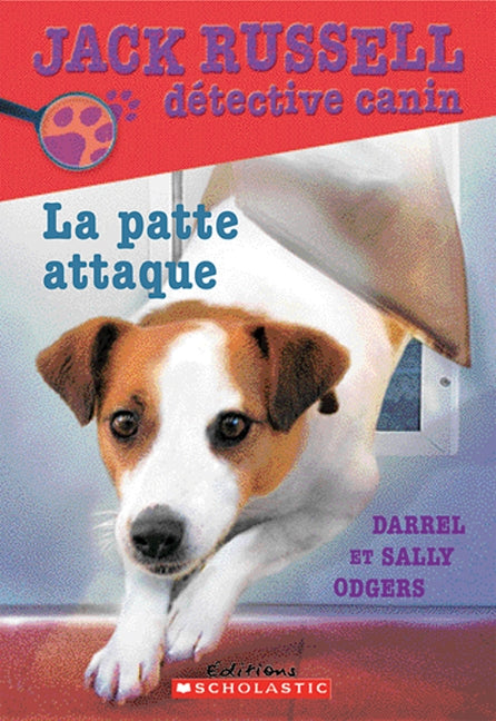 Jack Russell : Détective canin : La patte attaque - Darrel Odgers