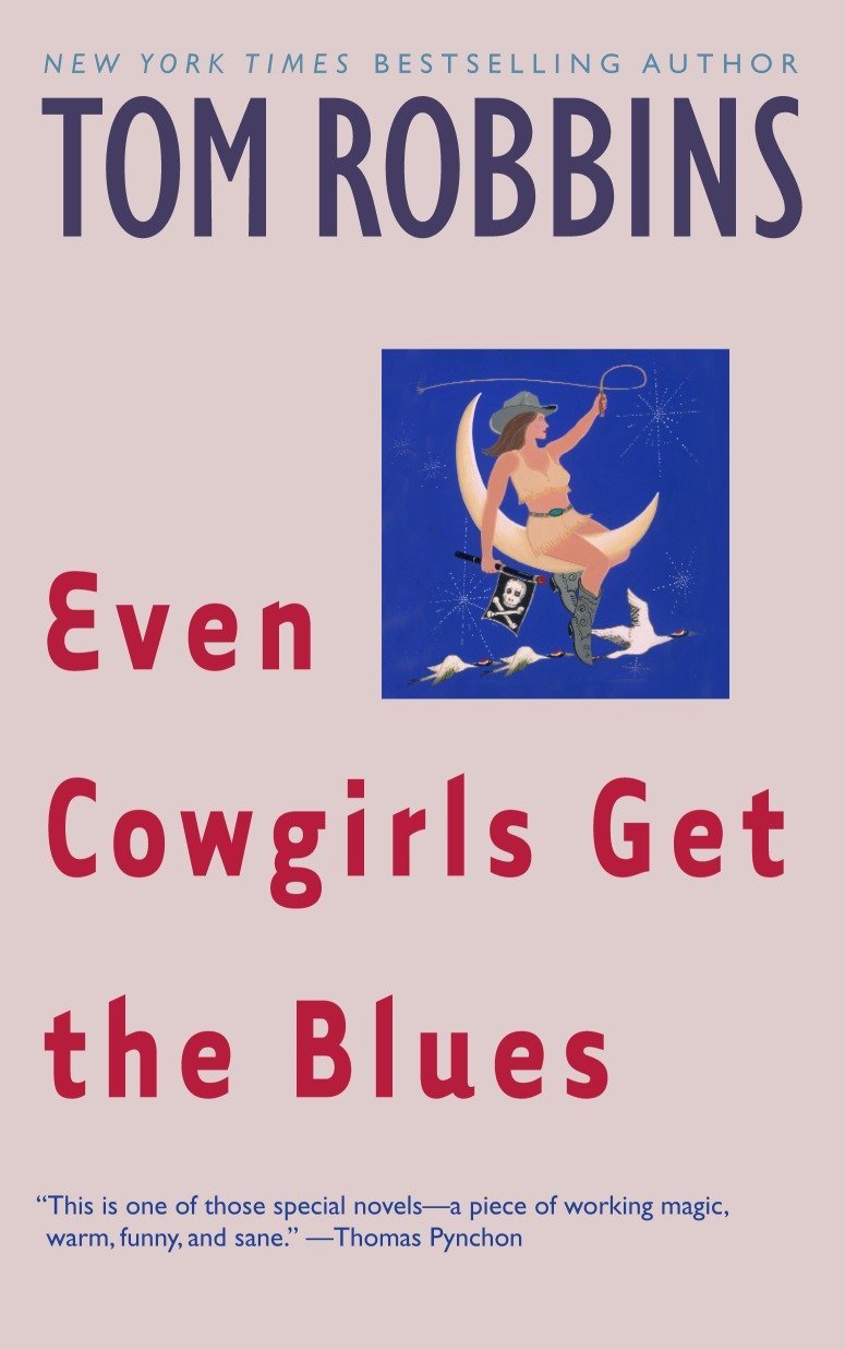 Even Cowgirls Get the Blues - Tom Robbins