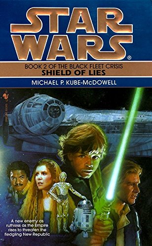 Livre ISBN 0553572776 Star Wars Legends : The Black Fleet Crisis # 2 : Shield of Lies (Michael P. Kube-Mcdowell)
