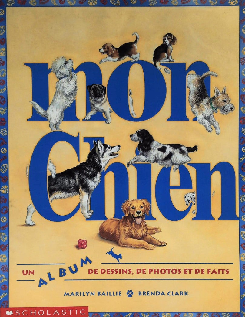 Livre ISBN 059024552X Mon chien : Un album de dessins, de photos et de faits (Marylin Baillie)