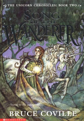 The Unicorn chronicles # 2 : Song of the Wanderer - Bruce Coville