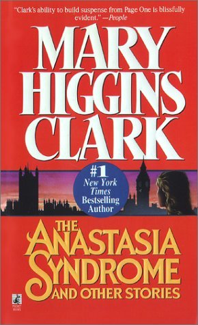 The Anastasia Syndrome and Other Stories - Mary Higgins Clark