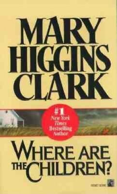 Where Are The Children? - Mary Higgins Clark