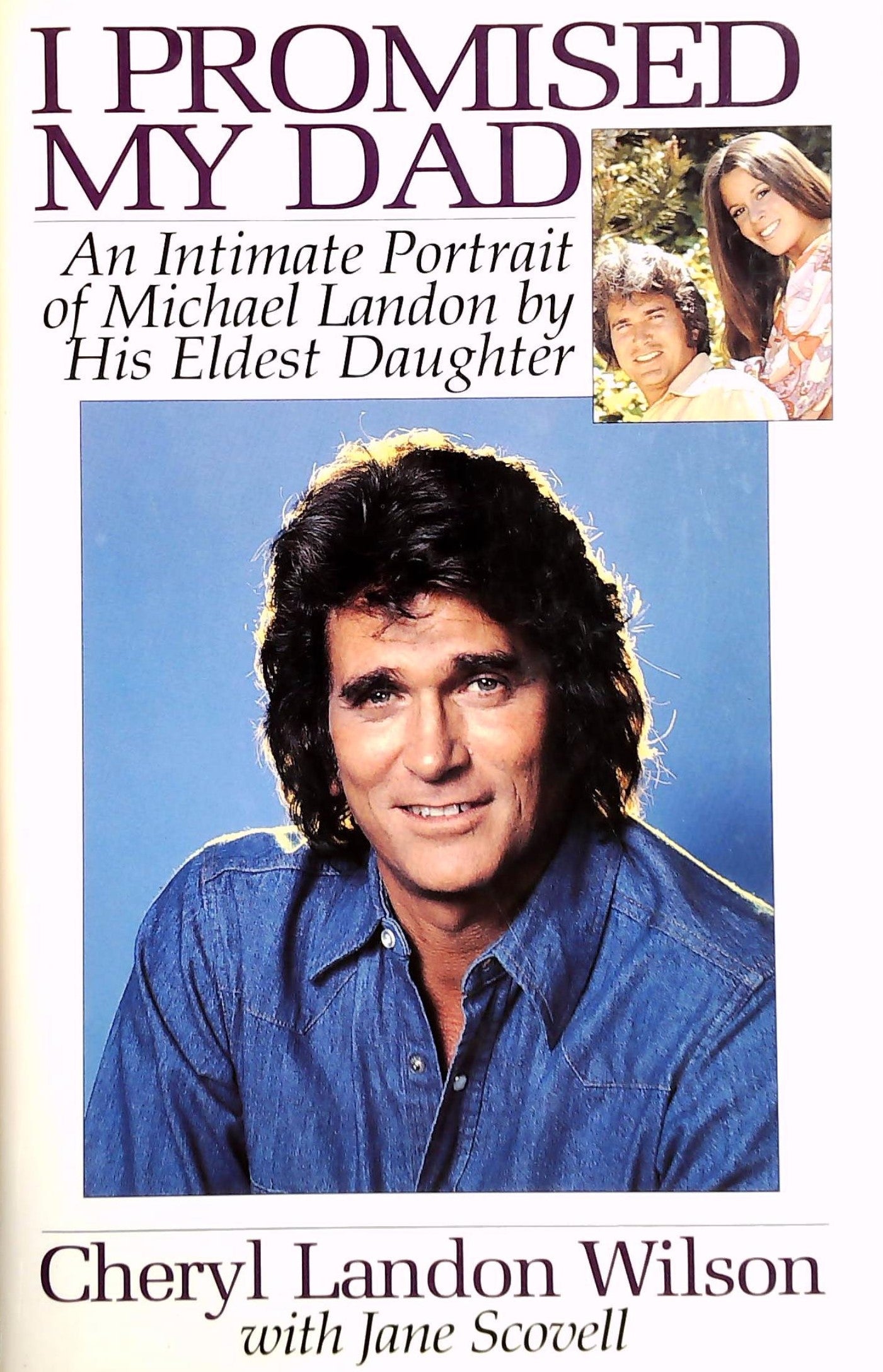 Livre ISBN 0671793527 I Promised My Dad: An Intimate Portrait of Michael Landon (Cheryl Landon Wilson)
