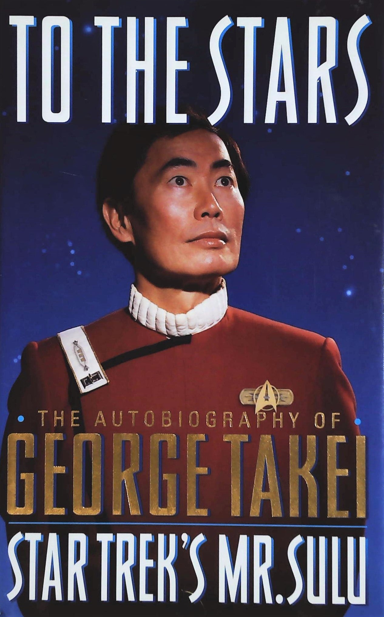 Livre ISBN 0671890085 To the Stars, The Autobiography of George Takei ,Star Trek's Mr.Sulu (Georges Takei)
