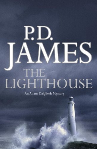 Adam Dalgliesh Mystery Series # 13 : The Lighthouse - P. D. James