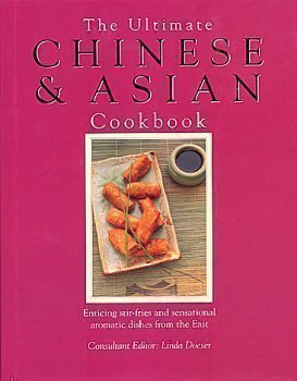 The Ultimate Chinese and Asian Cookbook - Linda Doeser