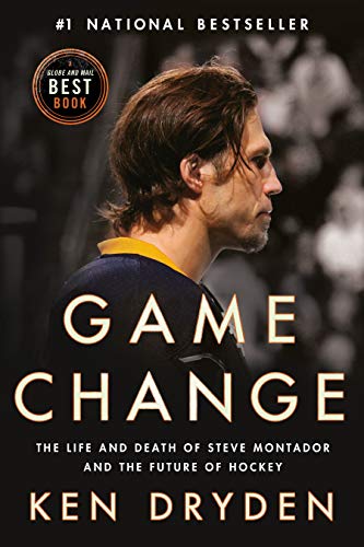 Book 9780771027499Game Change: The Life and Death of Steve Montador, and the Future of Hockey (Dryden, Ken)