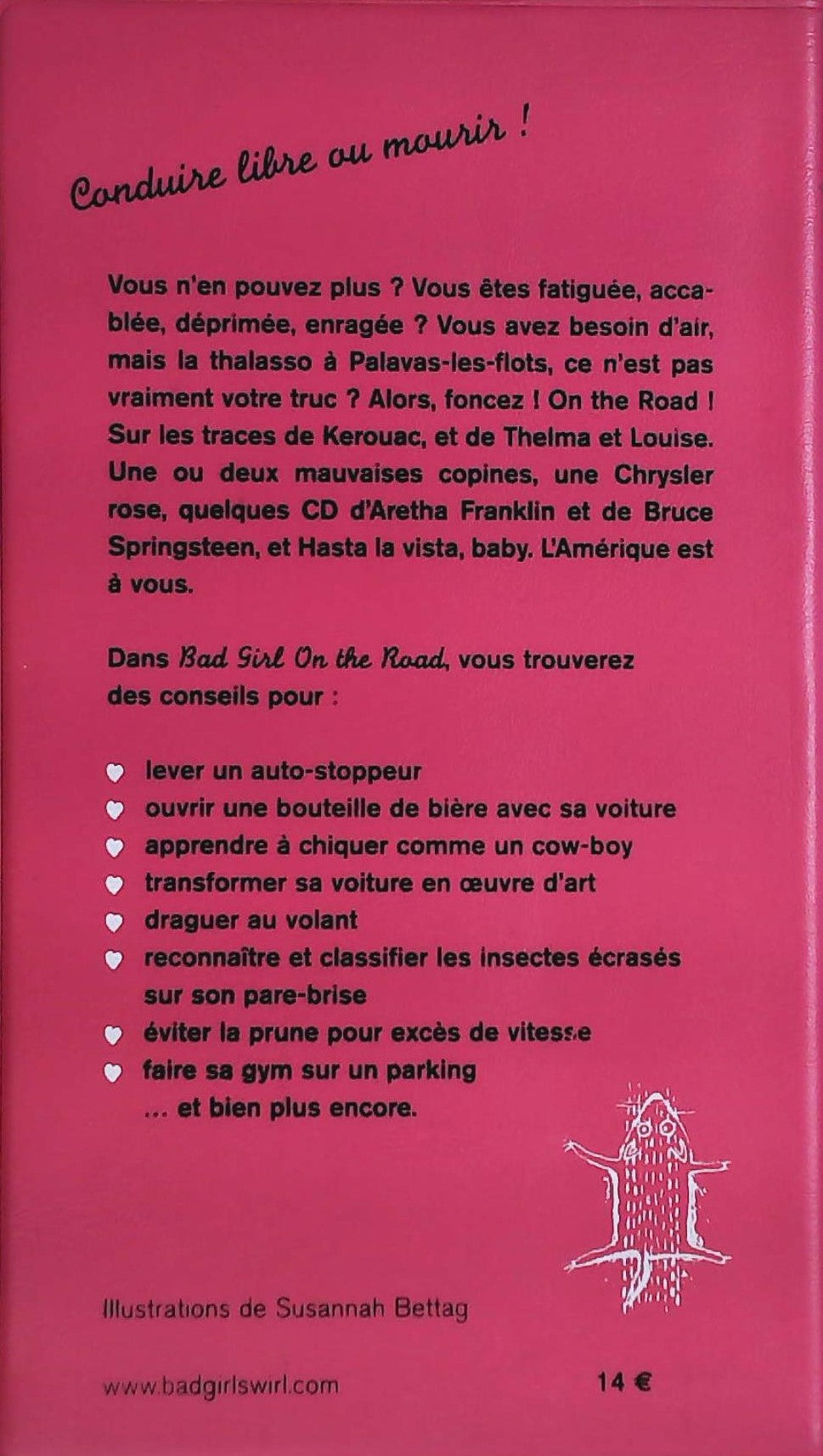 Bad Girl on the Road : Petit guide pour toutes celles qui en ont ras le bol de leur patron, de leur Jules et de cette vie de dingue en général (Cameron Tuttler)