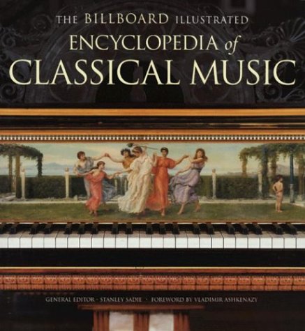 The Billboard Illustrated Encyclopedia of Classical Music - Stanley Sadie