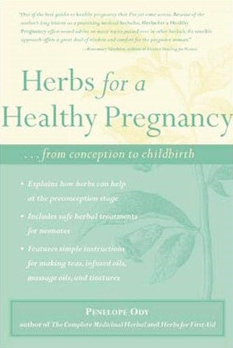 Herbs for A Healthy Pregnancy - Penelope Ody