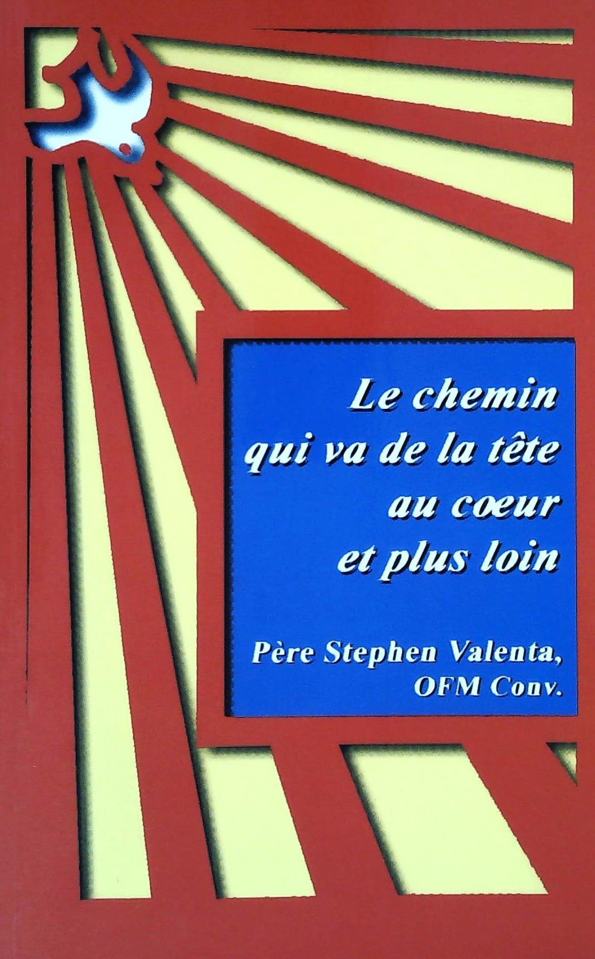 Livre ISBN 0968831508 Le chemin qui va de la tête au coeur et plus loin (Père Stephen Valenta)