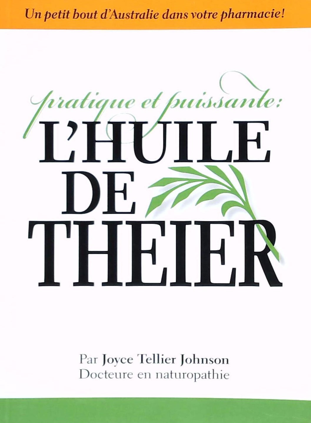 Livre ISBN  Pratique et puissante : L'huile de théier (Joyce Tellier Johnson)