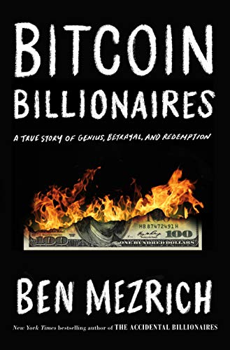 Book 9781250217745Bitcoin Billionaires: A True Story of Genius, Betrayal, and Redemption (Mezrich, Ben)