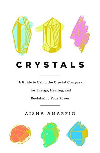 Book 9781250313492Crystals: A Guide to Using the Crystal Compass for Energy, Healing, and Reclaiming Your Power (Amarfio, Aisha)