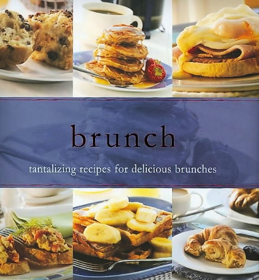 Brunch : Tantalizing recipes for delicious brunches