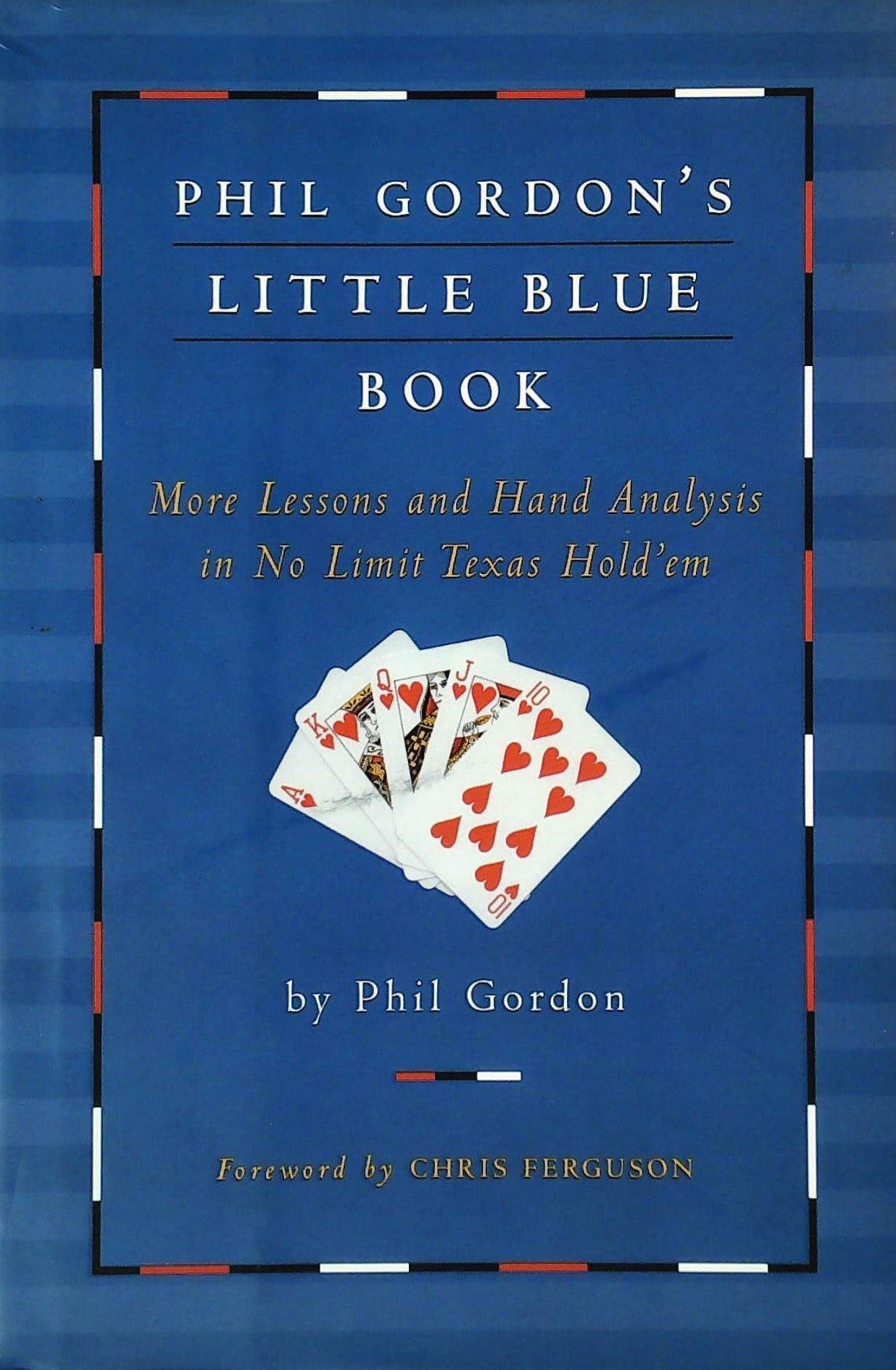 Livre ISBN 1416927190 Phil Gordon's Little Blue Book: More Lessons and Hand Analysis in No Limit Texas Hold'em (Chris Ferguson)