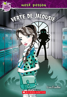 Noir poison : Verte de jalousie - Lisa Fiedler