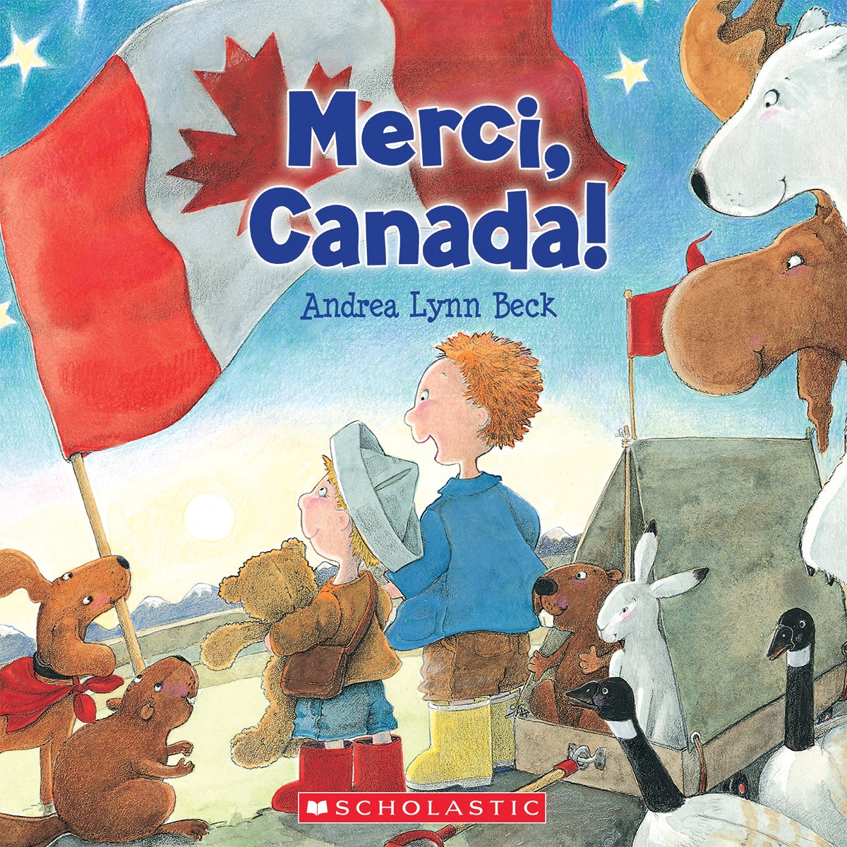 Merci, Canada! - Andrea Lynn Beck