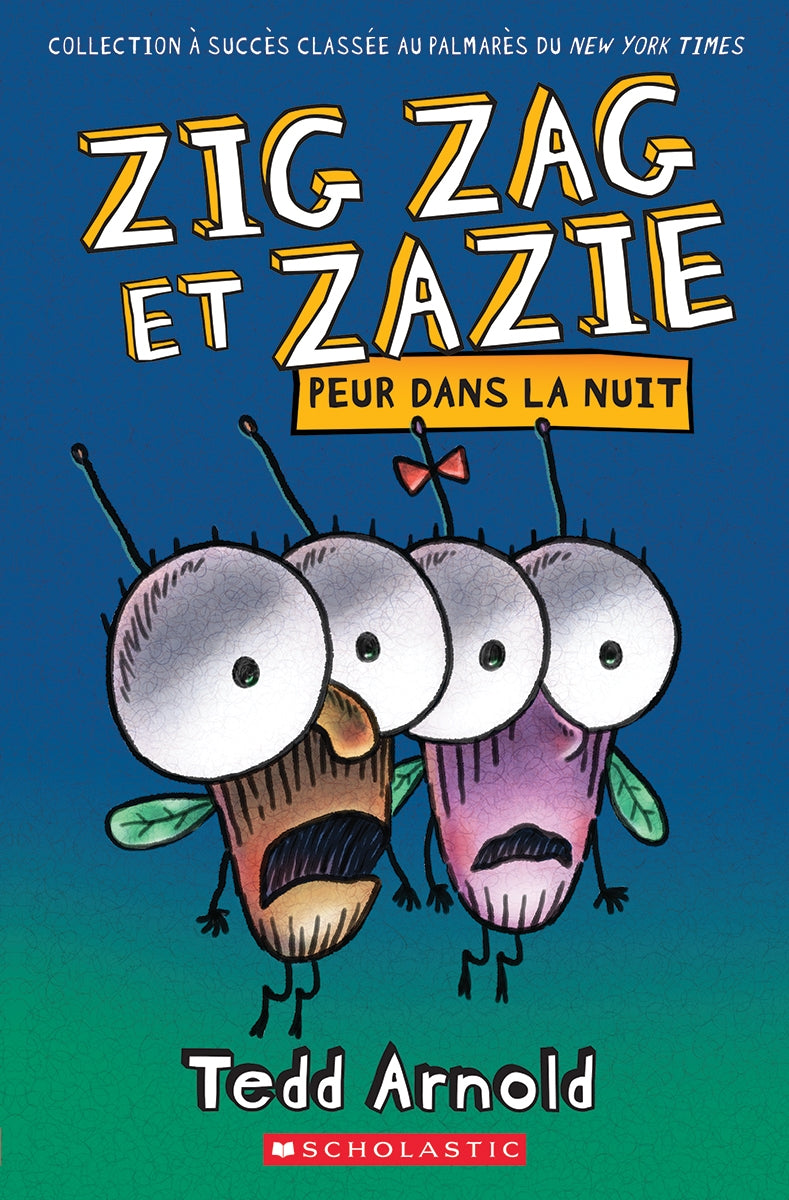 Zig Zag et Zazie : Peur dans la nuit - Tedd Arnold