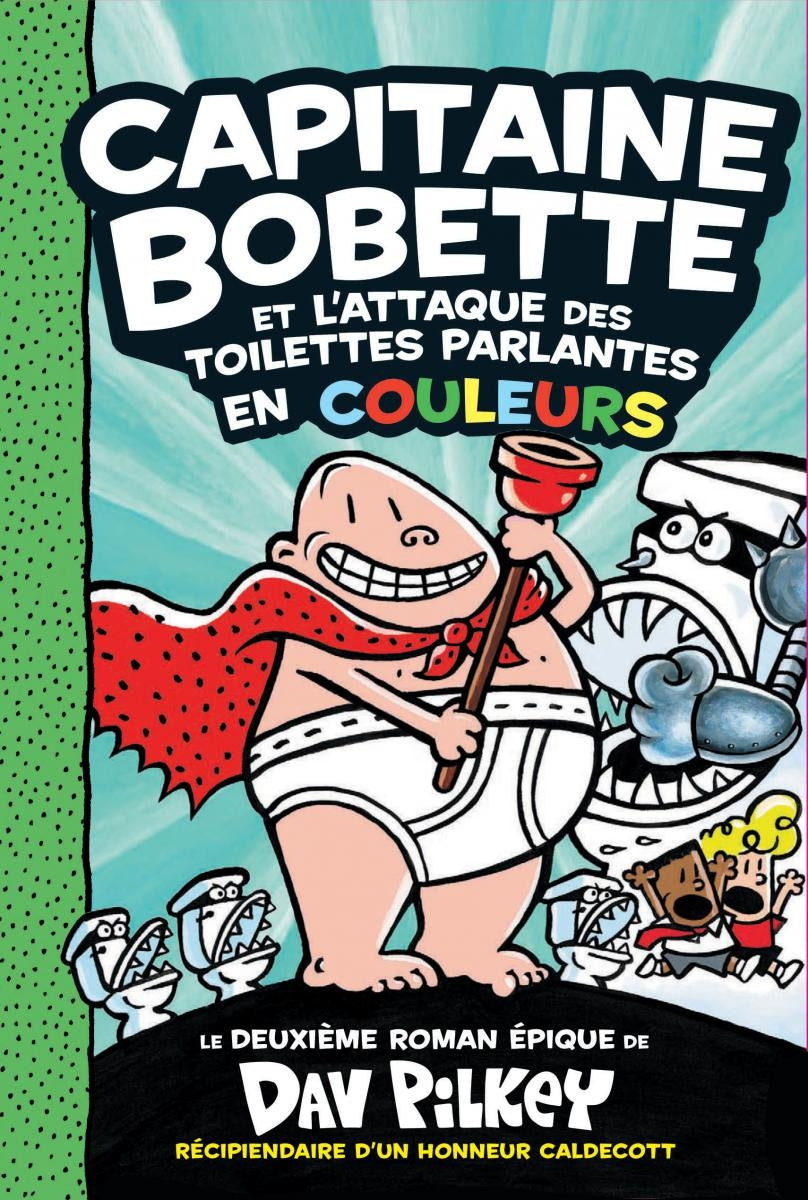 Capitaine Bobette # 2 : Et l'attaque des toilettes parlantes - Dav Pilkey