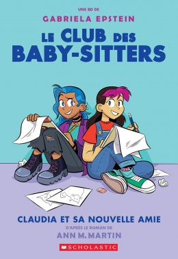 Le Club des Baby-Sitters (en BD) # 9 : Claudia et sa nouvelle amie - Gabriela Epstein