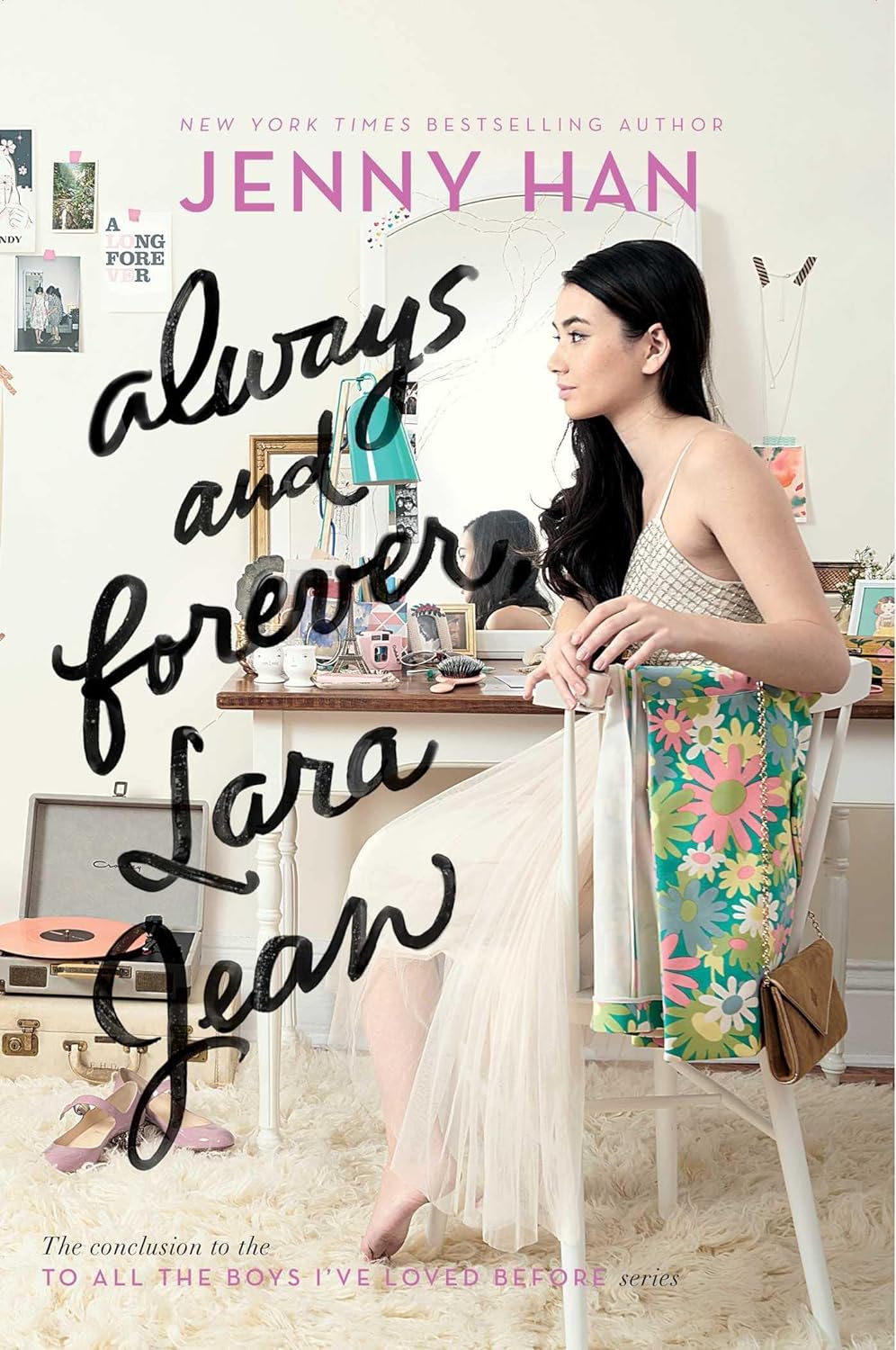 To All the Boys I've Loved Before # 3 : Always and Forever, Lara Jean - Jenny Han