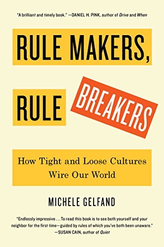 Book 9781501152931Rule Makers, Rule Breakers: How Tight and Loose Cultures Wire Our World (Gelfand, Michele)