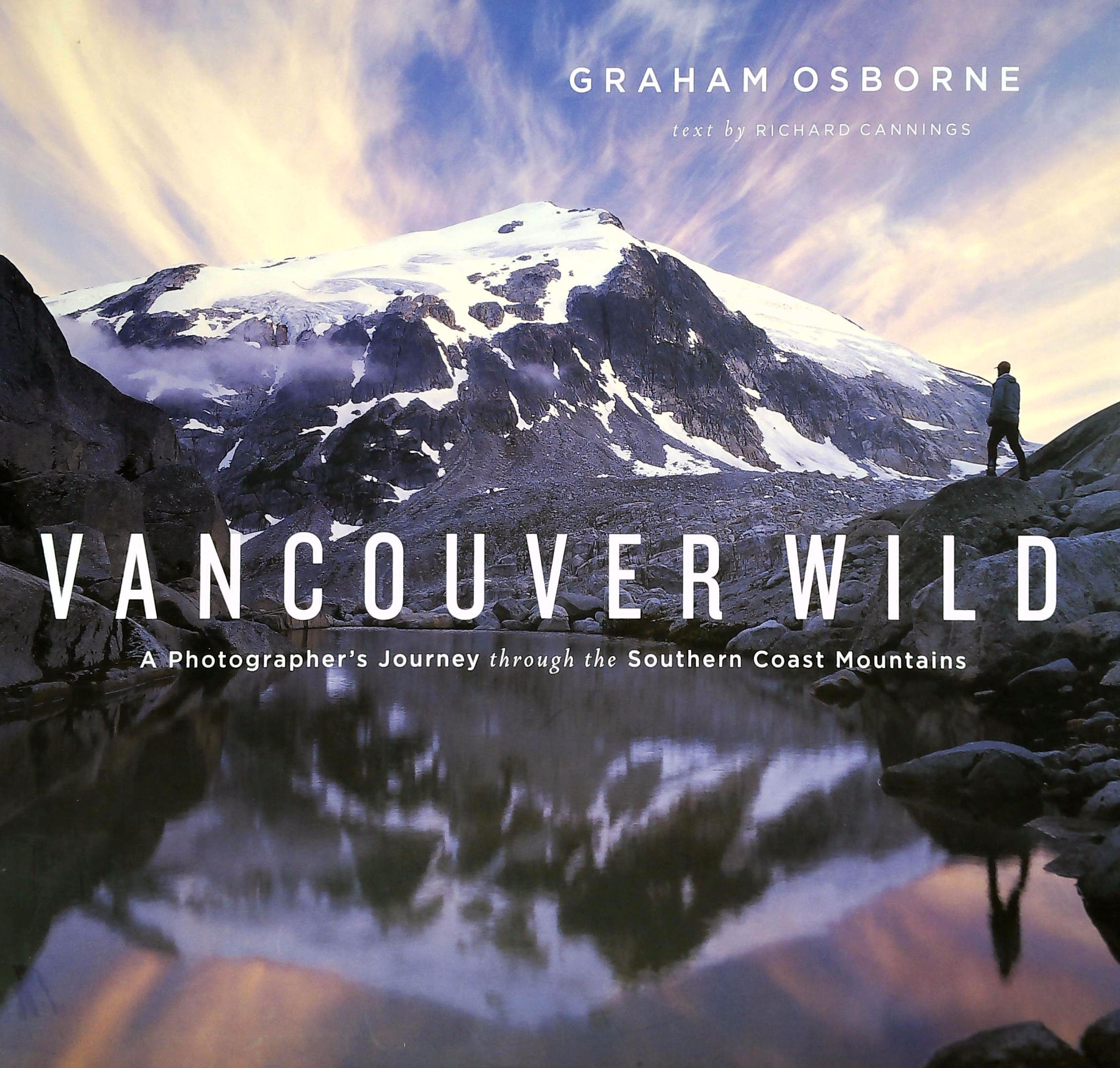 Livre ISBN 1553650026 Vancouver Wild : A Photographer's Journey Through the Southern Coast Mountains (Richard Canning)