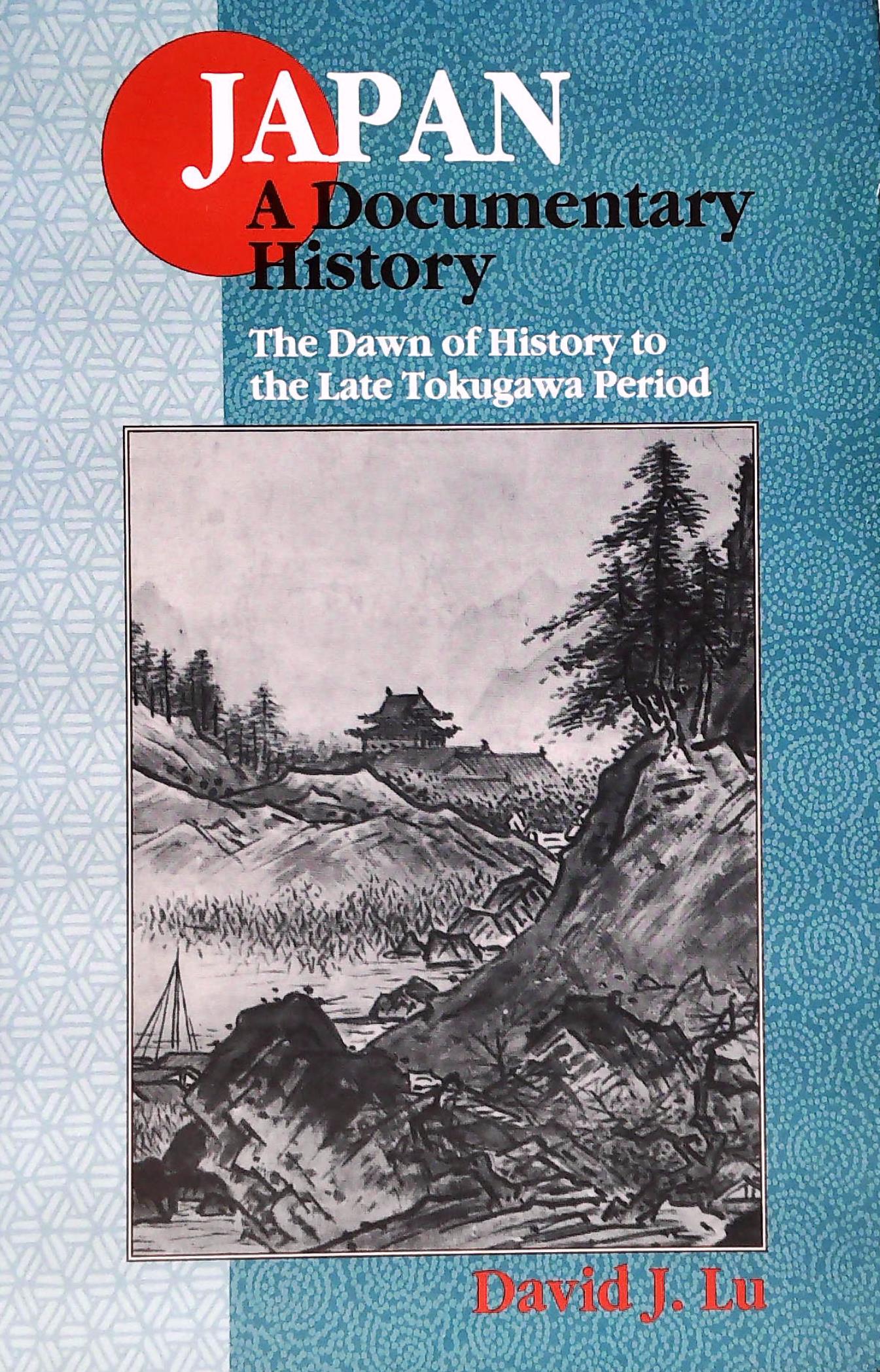 Livre ISBN 1563249073 Japan: A Documentary History: v. 1: The Dawn of History to the Late Eighteenth Century: A Documentary History (David J. Lu)