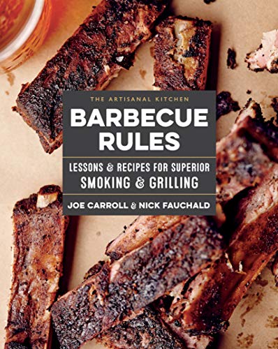 Book 9781579658687Barbecue Rules: Lessons and Recipes for Superior Smoking and Grilling (The Artisanal Kitchen) (Carroll, Joe)