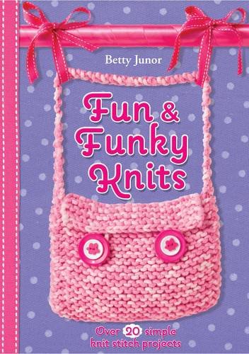 Fun Funky Knits - Betty Junor