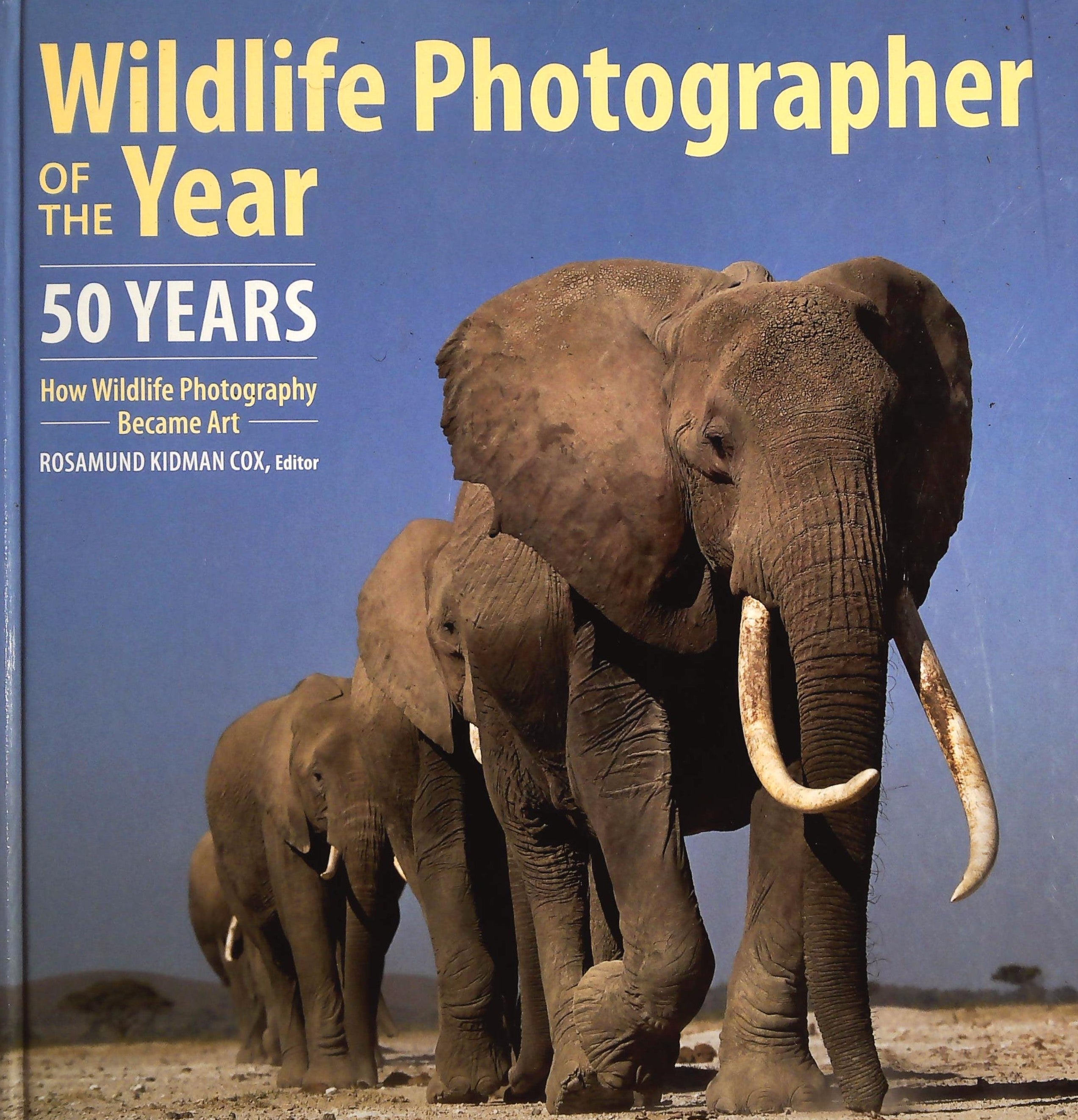 Livre ISBN 1770854622 Wildlife Photographer of the Year: 50 Years (Rosamund Kidman Cox)