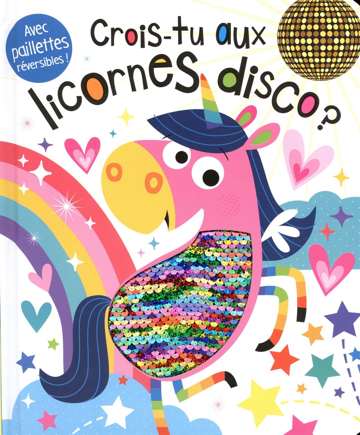 Crois-tu aux licornes disco?