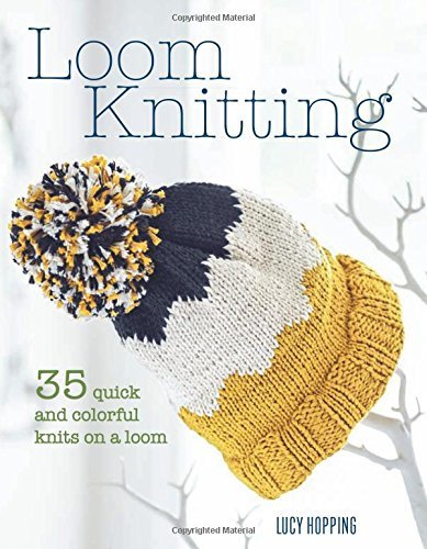 Book 9781782495574Loom Knitting (Hopping, Lucy)