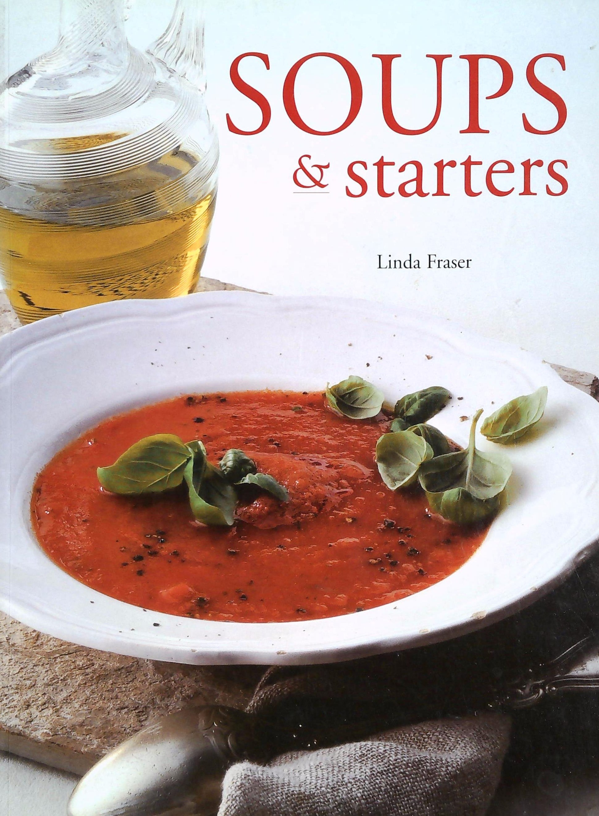 Livre ISBN 1840385987 Soups & Starters (Linda Fraser)