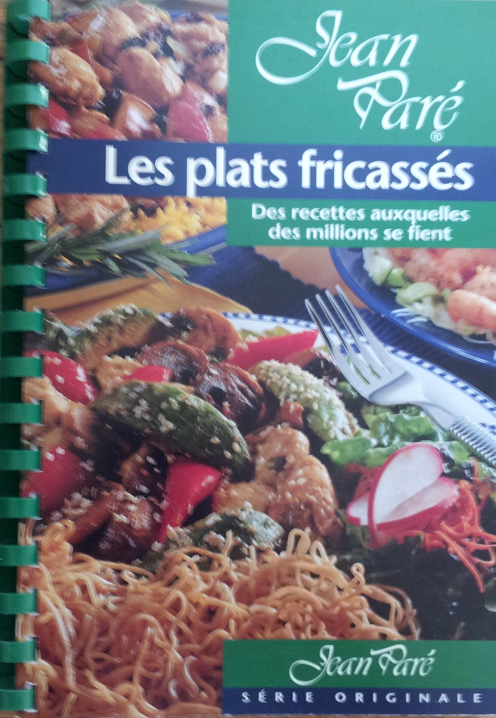 Company's Coming : Les plats fricassés : Des recettes auxquelles des millions se fient - Jean Paré