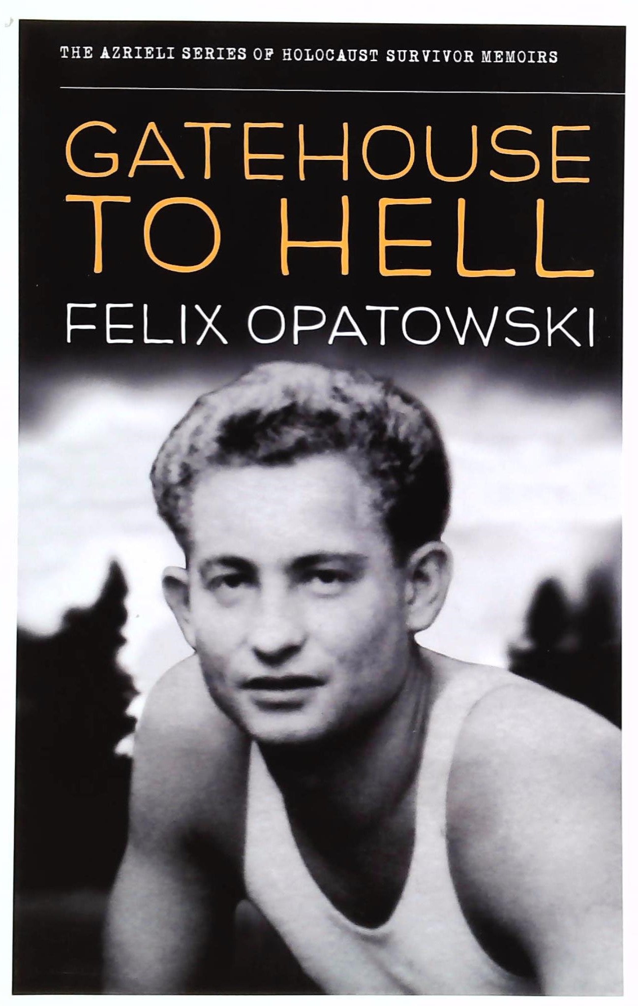 Livre ISBN  Gatehouse to Hell (Felix Opatowski)