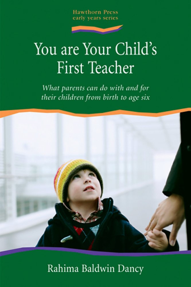 Livre ISBN 190345865X You are Your Child's First Teacher: What Parents Can do with and for Their Children from Birth to Age Six (Rahima Baldwin)