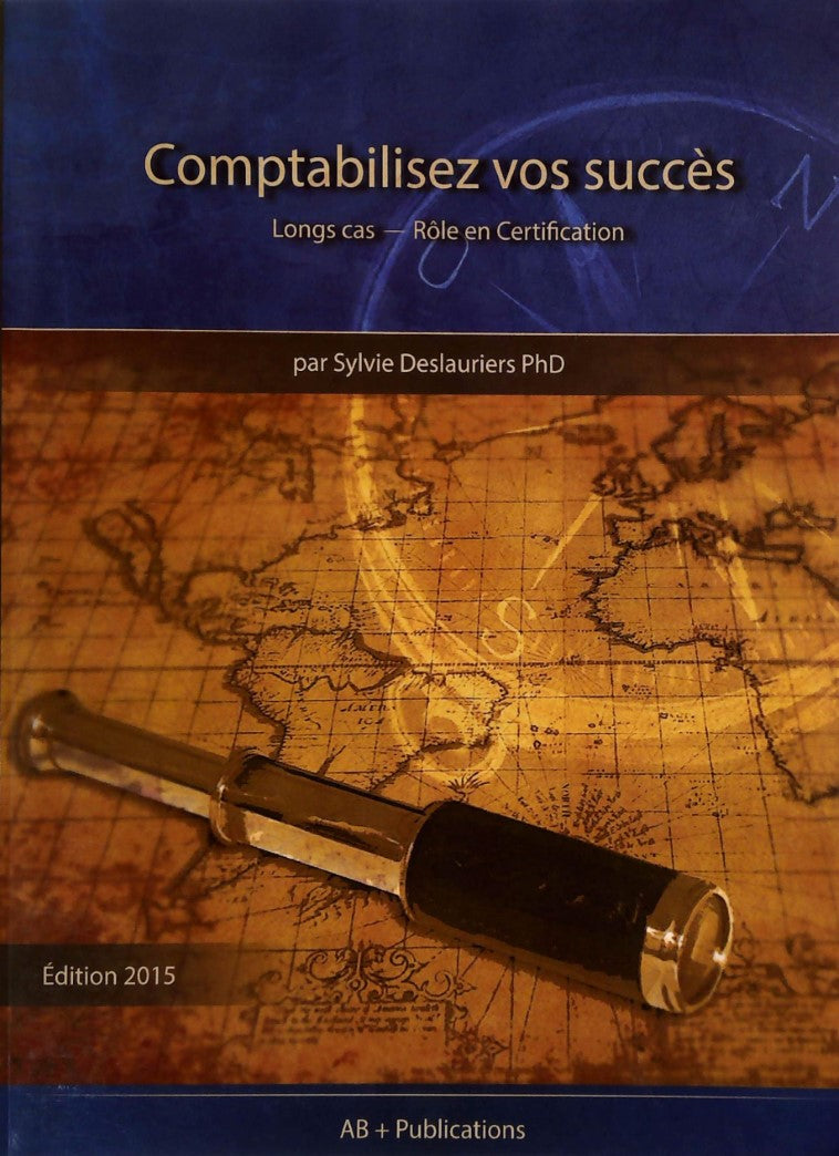 Livre ISBN 1928067018 Comptabilisez vos succès: Longs cas - Rôle en Certification (Sylvie Deslauriers)