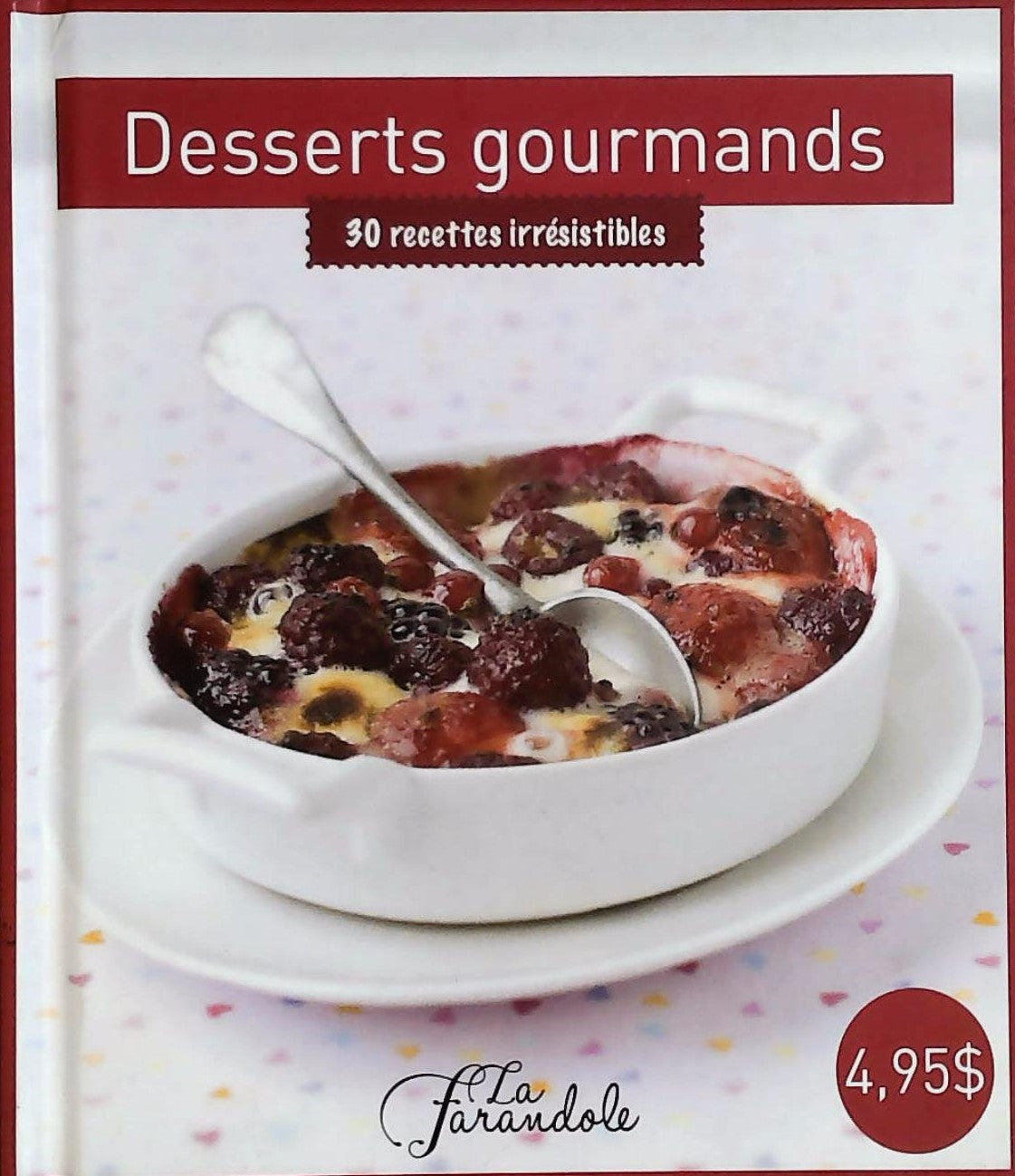 Livre ISBN  Desserts gourmands: 30 recettes irrésistibles
