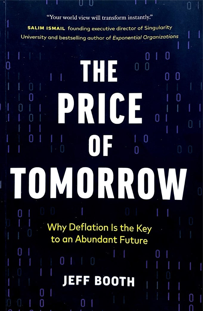 Livre ISBN 1999257405 The Price of Tomorrow: Why Deflation is the Key to an Abundant Future (Jeff Booth)