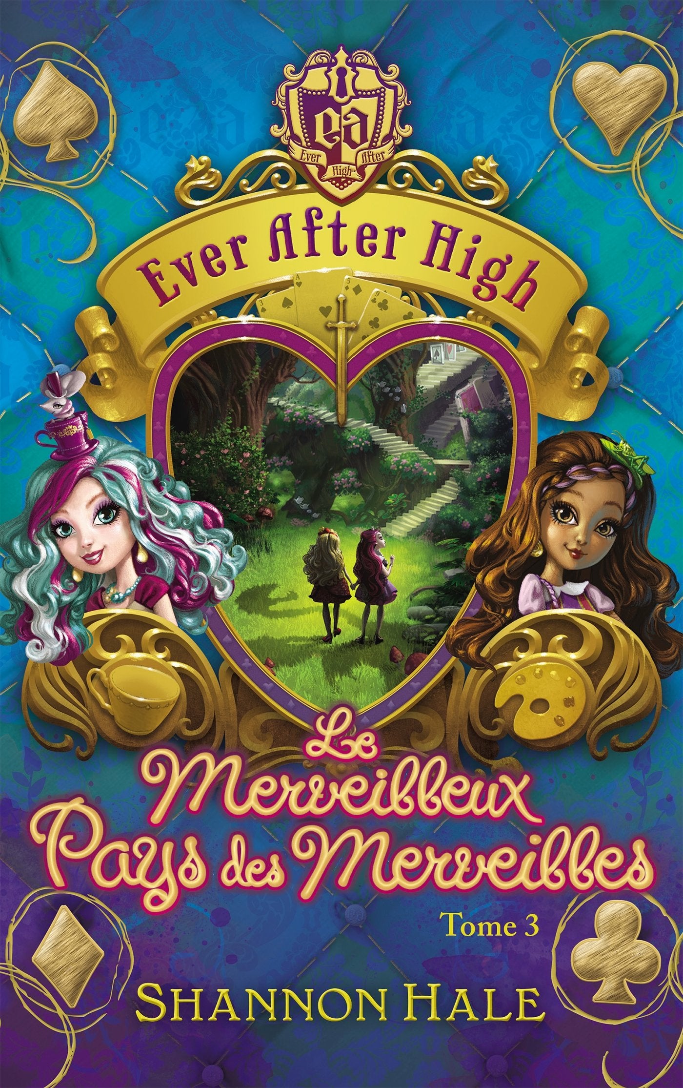 Livre ISBN 2010008324 Ever After High # 3 : Le merveilleux Pays des Merveilles (Shannon Hale)