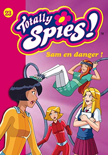 Totally Spies! : Sam en danger!