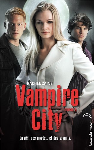 Vampire City # 5 : Le chaos s'abat sur Morganville - Rachel Caine