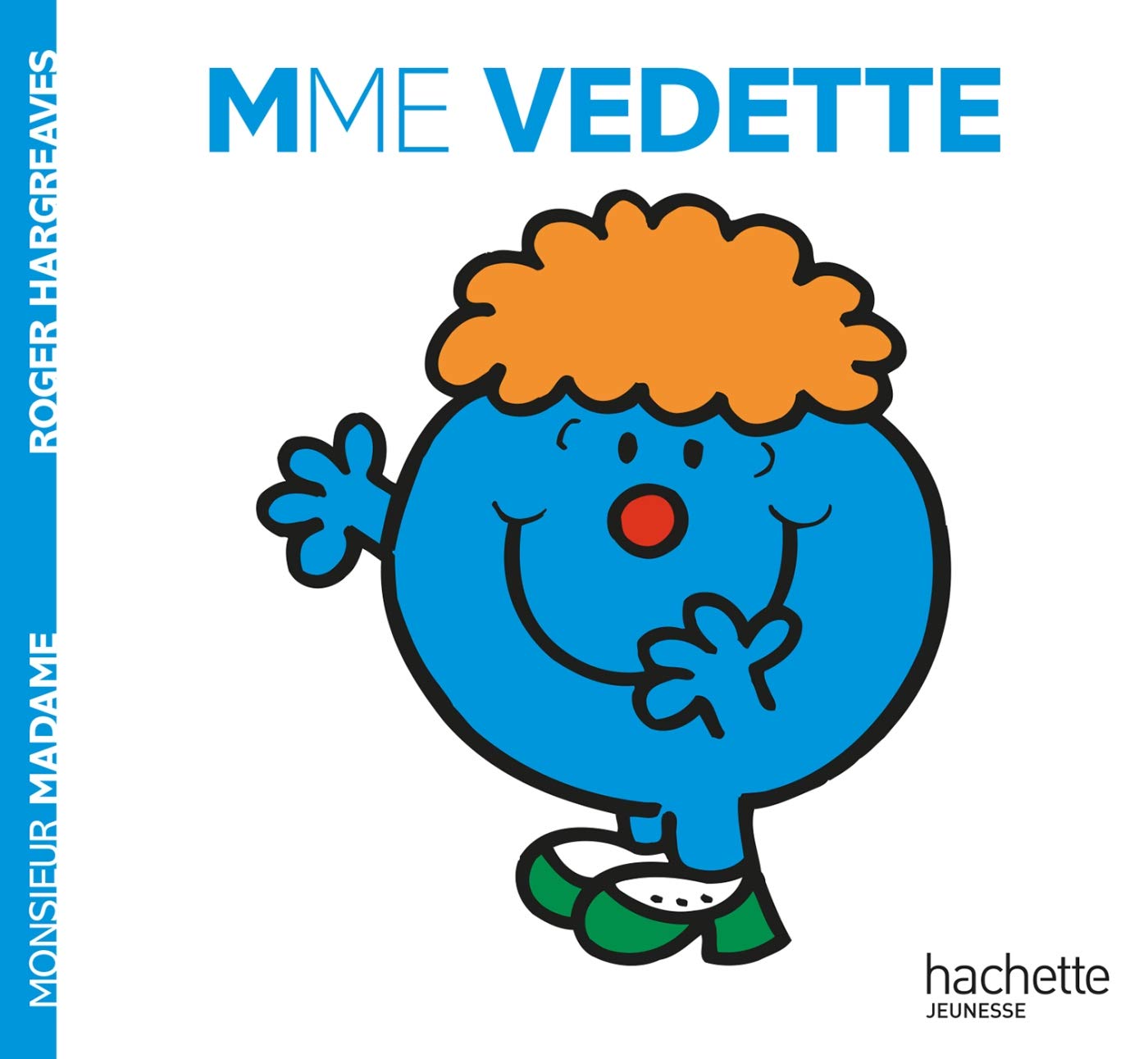 Monsieur Madame : Mme Vedette - Roger Hargreaves